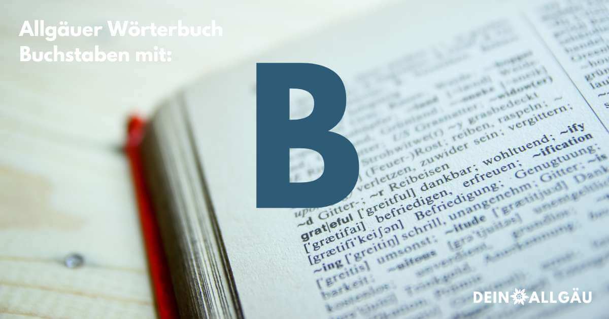 Wörter mit dem Buchstaben B - Allgäuerisch-Deutsch