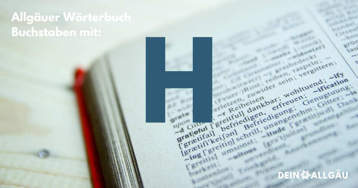 Wörter Mit H Am Ende Wörter mit dem Buchstaben H - Allgäuerisch-Deutsch - Wörterbuch